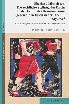 bokomslag Die rechtliche Stellung der Kirche und der Kampf des Kommunismus gegen die Religion in der U.S.S.R. 1917-1928
