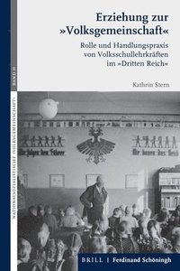 bokomslag Erziehung Zur 'Volksgemeinschaft': Volksschullehrkrafte Im Dritten Reich