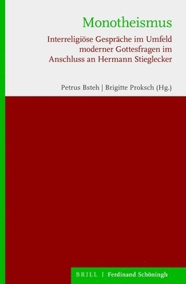 bokomslag Monotheismus: Interreligiöse Gespräche Im Umfeld Moderner Gottesfragen Im Anschluss an Hermann Stieglecker