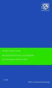 bokomslag Buchgestaltung ALS Poiesis: Materialitäten Und Semantiken Des Buchs Bei Anne Carson Und Judith Schalansky