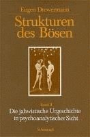 bokomslag Strukturen Des Bösen: Band II. Die Jahwistische Urgeschichte in Psychoanalytischer Sicht