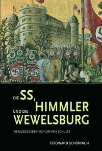 bokomslag Die Ss, Himmler Und Die Wewelsburg