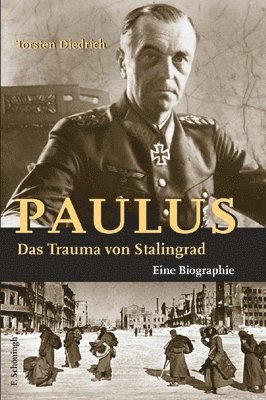 bokomslag Paulus - Das Trauma Von Stalingrad: Eine Biographie