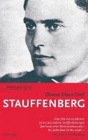 Oberst Claus Graf Stauffenberg: Ein Lebensbild 1