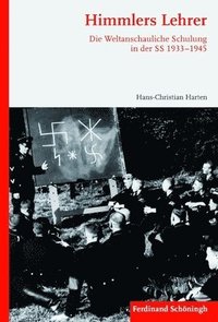 bokomslag Himmlers Lehrer: Die Weltanschauliche Schulung in Der SS 1933-1945