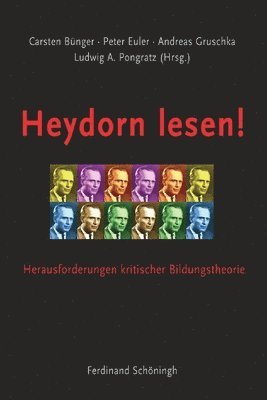 Heydorn Lesen!: Herausforderungen Kritischer Bildungstheorie 1