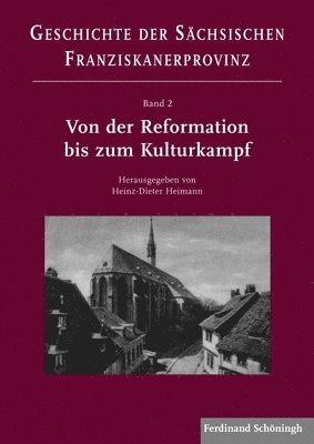 Westverlagerung Und Neue Entfaltung in Zeiten Der Konfessionalisierung (16. -19. Jahrhundert) 1