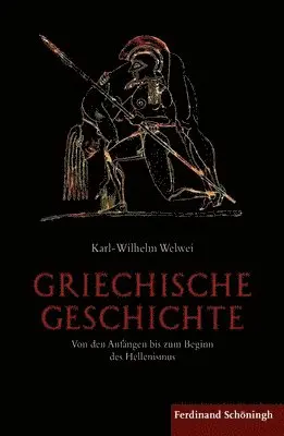 Karl-Wilhelm Welwei - Griechische Geschichte: Von Den Anfängen Bis Zum Beginn Des Hellenismus, Inbunden. Tillgänglighet: Lägg i varukorg