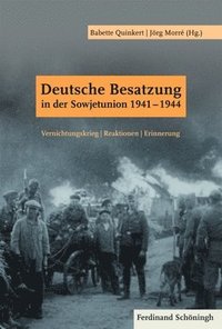bokomslag Deutsche Besatzung in Der Sowjetunion 1941-1944: Vernichtungskrieg Reaktionen Erinnerung