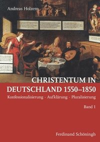 bokomslag Christentum in Deutschland 1550-1850
