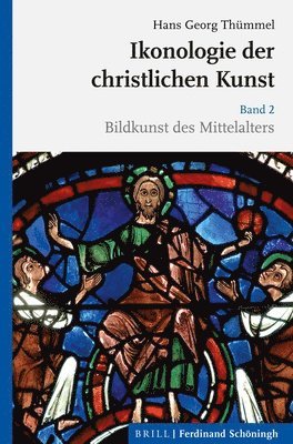 Hans Georg Thümmel - Ikonologie Der Christlichen Kunst: Band 2: Bildkunst Des Mittelalters, Inbunden