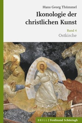 Ikonologie Der Christlichen Kunst: Band 4: Ostkirche 1