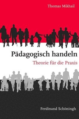 bokomslag Pädagogisch Handeln: Theorie Für Die Praxis