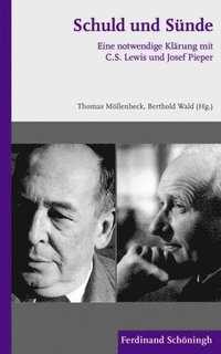 bokomslag Schuld Und Sünde: Eine Notwendige Klärung Mit C.S. Lewis Und Josef Pieper