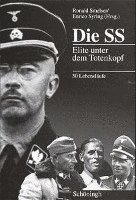 bokomslag Die Ss: Elite Unter Dem Totenkopf: 30 Lebensläufe