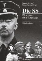 Die Ss: Elite Unter Dem Totenkopf: 30 Lebensläufe
