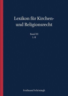 Heribert Hallermann, Thomas Meckel - Lexikon Für Kirchen- Und Religionsrecht: L-R, Inbunden