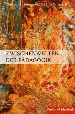 bokomslag Zwischenwelten der Pädagogik