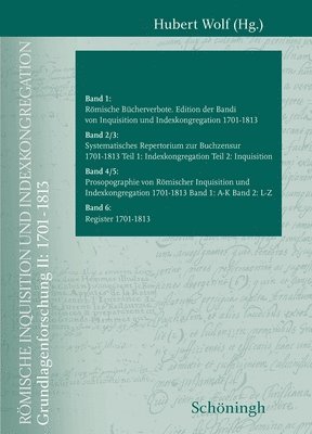 Hubert Wolf - Römische Inquisition Und Indexkongregation: I: Grundlagenforschung 1701-1813. Gesamtpaket, Häftad