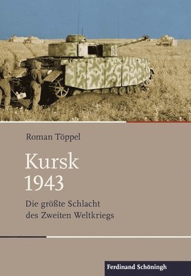 Roman Töppel - Kursk 1943, Inbunden
