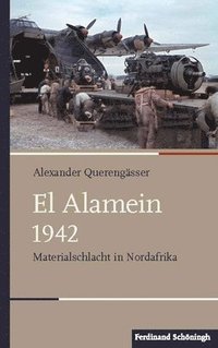 bokomslag El Alamein 1942: Materialschlacht in Nordafrika