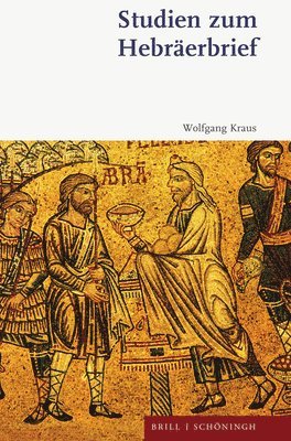 Wolfgang Kraus, Christian Lustig - Studien Zum Hebraerbrief, Inbunden