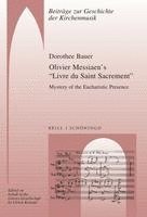 bokomslag Olivier Messiaens 'Livre Du Saint Sacrement': Mystery of the Eucharistic Presence