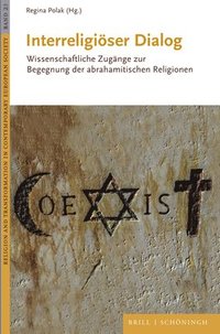 bokomslag Interreligioser Dialog: Wissenschaftliche Zugange Zur Begegnung Der Abrahamitischen Religionen