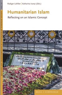 bokomslag Humanitarian Islam: Reflecting on an Islamic Concept