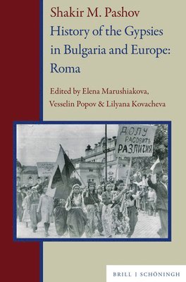 bokomslag Shakir M. Pashov. History of the Gypsies in Bulgaria and Europe: Roma