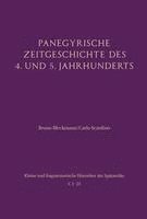 bokomslag Panegyrische Zeitgeschichte Des 4. Und 5. Jahrhunderts: Mit Einem Beitrag Von Johannes Wienand