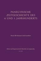 Panegyrische Zeitgeschichte Des 4. Und 5. Jahrhunderts: Mit Einem Beitrag Von Johannes Wienand 1