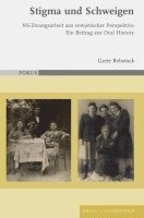 bokomslag Stigma Und Schweigen: Ns-Zwangsarbeit Aus Sowjetischer Perpektive. Ein Beitrag Zur Oral History