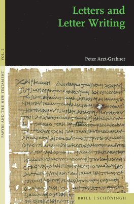 Peter Arzt-Grabner - Letters and Letter Writing, Inbunden