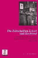 bokomslag Die Zeitschriften 'Eckart' Und 'Hochland': Entwicklungen Des Christlichen Konservatismus in Deutschland, 1918 - 1970