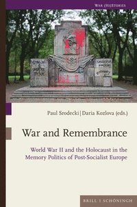 bokomslag War and Remembrance: World War II and the Holocaust in the Memory Politics of Post-Socialist Europe