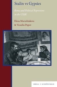 bokomslag Stalin Vs Gypsies: Roma and Political Repressions in the USSR