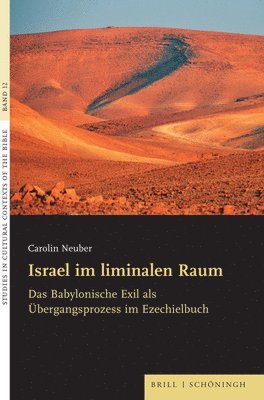 bokomslag Israel Im Liminalen Raum: Das Babylonische Exil ALS Ubergangsprozess Im Ezechielbuch