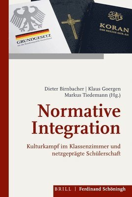 bokomslag Normative Integration: Kulturkampf Im Klassenzimmer Und Netzgeprägte Schülerschaft