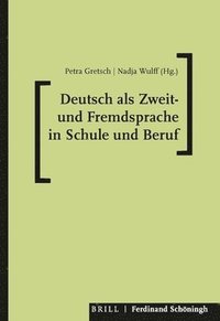bokomslag Deutsch ALS Zweit- Und Fremdsprache in Schule Und Beruf: Eine Festschrift Für Gabriele Kniffka