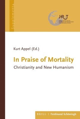 In Praise of Mortality: Christianity and New Humanism 1