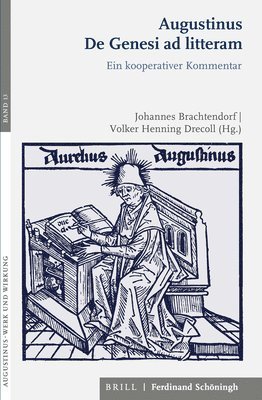 Johannes Brachtendorf, Volker Drecoll - Augustinus de Genesi AD Litteram: Ein Kooperativer Kommentar, Häftad