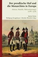 bokomslag Der Preuaische Hof Und Die Monarchien in Europa: Akteure, Modelle, Wahrnehmungen (1786-1918)