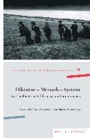 Diktatur - Mensch - System: Russlanddeutsche Erfahrungen Und Erinnerungen 1