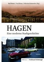 Ralf Blank, Uta Kleine, Felicitas Schmieder - Hagen: Eine Moderne Stadtgeschichte, Inbunden