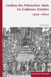 bokomslag Lexikon Des Polnischen Adels Im Goldenen Zeitalter 1500-1600