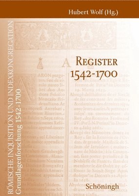Hubert Wolf - Register 1542-1700, Inbunden