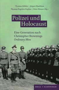 bokomslag Polizei Und Holocaust: Eine Generation Nach Christopher Brownings Ordinary Men