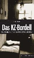 bokomslag Das Kz-Bordell: Sexuelle Zwangsarbeit in Nationalsozialistischen Konzentrationslagern