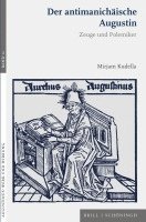 bokomslag Der Antimanichaische Augustin: Zeuge Und Polemiker